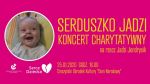 Serduszko Jadzi / koncert charytatywny